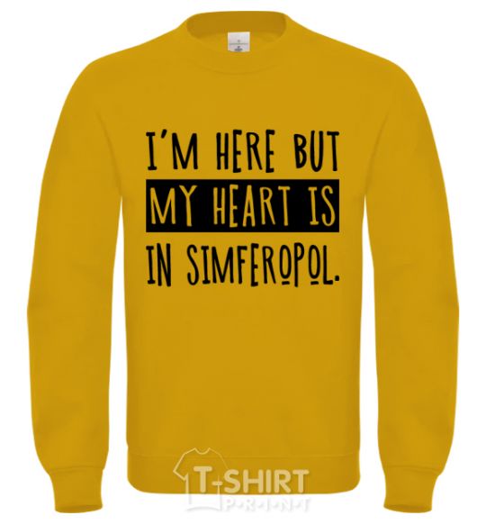 Свитшот I'm here but my heart is in Simferopol Солнечно желтый фото
