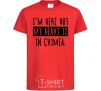Kids T-shirt I'm here but my heart is in Crimea red фото