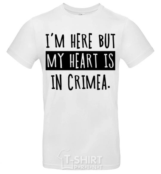 Мужская футболка I'm here but my heart is in Crimea Белый фото