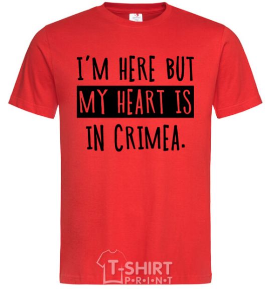 Мужская футболка I'm here but my heart is in Crimea Красный фото