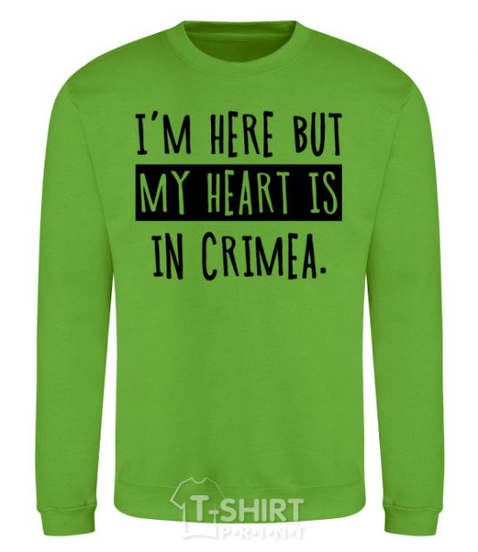 Sweatshirt I'm here but my heart is in Crimea orchid-green фото