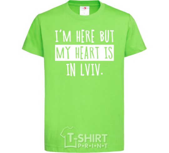 Kids T-shirt I'm here but my heart is in Lviv orchid-green фото