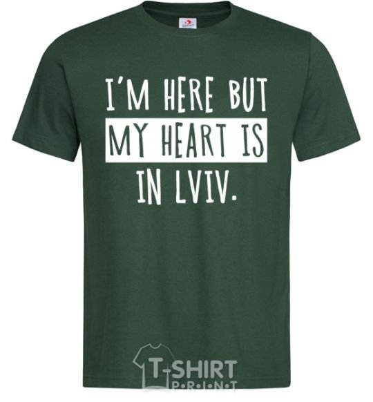 Men's T-Shirt I'm here but my heart is in Lviv bottle-green фото