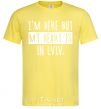 Men's T-Shirt I'm here but my heart is in Lviv cornsilk фото