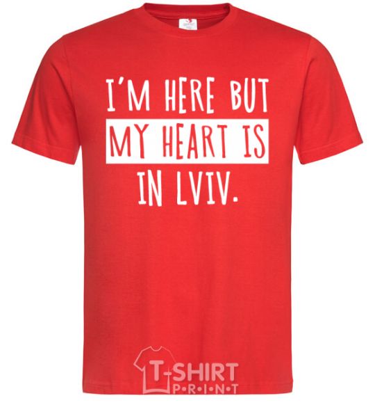 Men's T-Shirt I'm here but my heart is in Lviv red фото