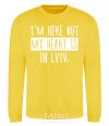 Sweatshirt I'm here but my heart is in Lviv yellow фото