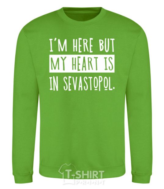 Sweatshirt I'm here but my heart is in Sevastopol orchid-green фото