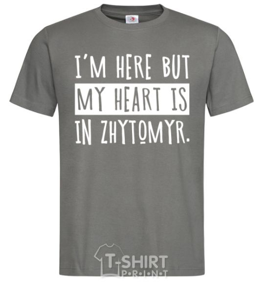 Men's T-Shirt I'm here but my heart is in Zhytomyr dark-grey фото