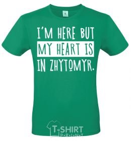 Men's T-Shirt I'm here but my heart is in Zhytomyr kelly-green фото