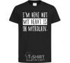 Kids T-shirt I'm here but my heart is in Mykolaiv black фото