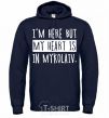 Men`s hoodie I'm here but my heart is in Mykolaiv navy-blue фото