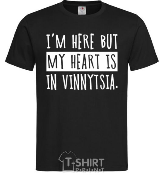 Мужская футболка I'm here but my heart is in Vinnytsia Черный фото
