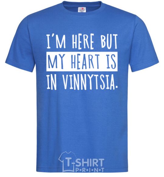 Men's T-Shirt I'm here but my heart is in Vinnytsia royal-blue фото