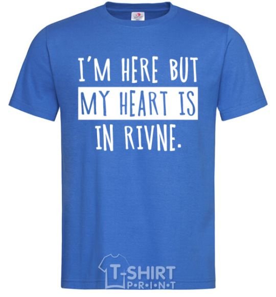 Men's T-Shirt I'm here but my heart is in Rivne royal-blue фото