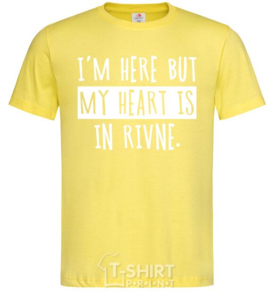 Men's T-Shirt I'm here but my heart is in Rivne cornsilk фото