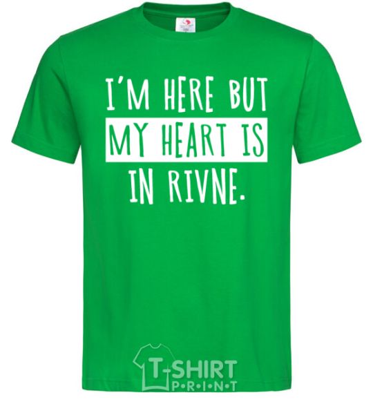 Men's T-Shirt I'm here but my heart is in Rivne kelly-green фото