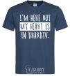 Men's T-Shirt I'm here but my heart is in Kharkiv navy-blue фото