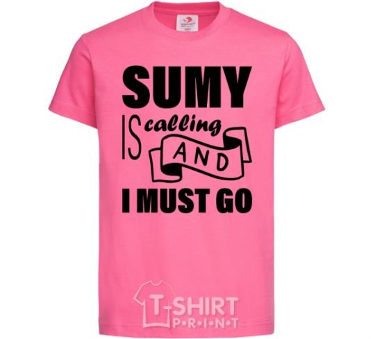 Детская футболка Sumy is calling and i must go Ярко-розовый фото