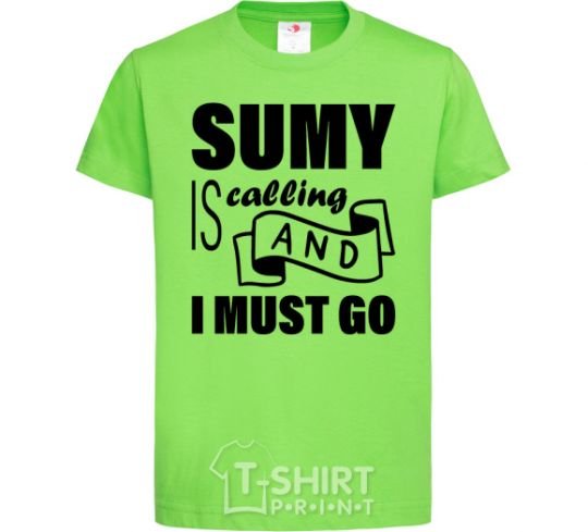 Kids T-shirt Sumy is calling and i must go orchid-green фото