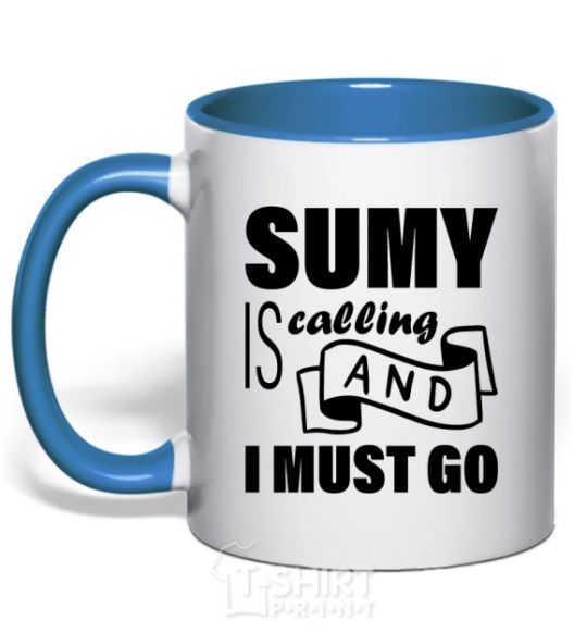 Mug with a colored handle Sumy is calling and i must go royal-blue фото