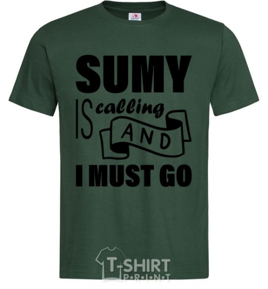 Men's T-Shirt Sumy is calling and i must go bottle-green фото