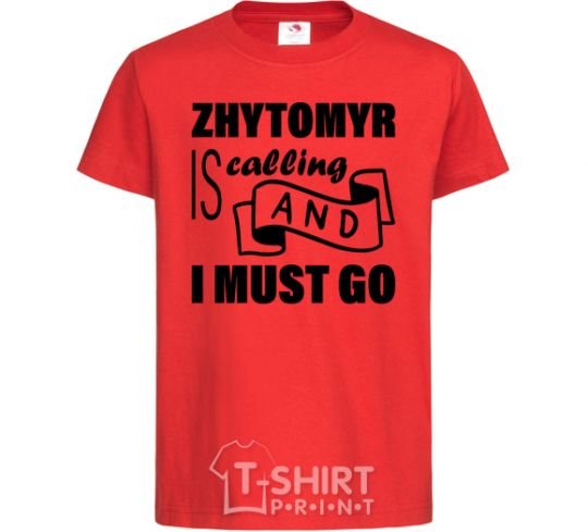 Kids T-shirt Zhytomyr is calling and i must go red фото