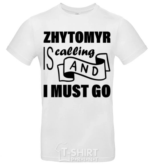 Men's T-Shirt Zhytomyr is calling and i must go White фото