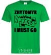 Men's T-Shirt Zhytomyr is calling and i must go kelly-green фото