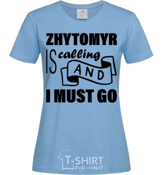 Женская футболка Zhytomyr is calling and i must go Голубой фото