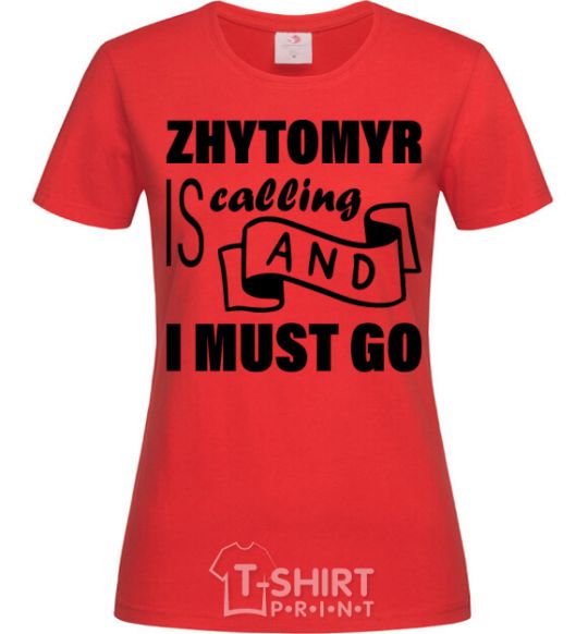 Women's T-shirt Zhytomyr is calling and i must go red фото