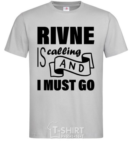 Men's T-Shirt Rivne is calling and i must go grey фото
