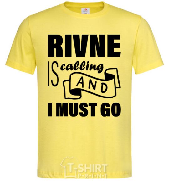 Men's T-Shirt Rivne is calling and i must go cornsilk фото