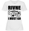 Women's T-shirt Rivne is calling and i must go White фото