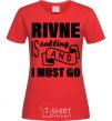 Women's T-shirt Rivne is calling and i must go red фото