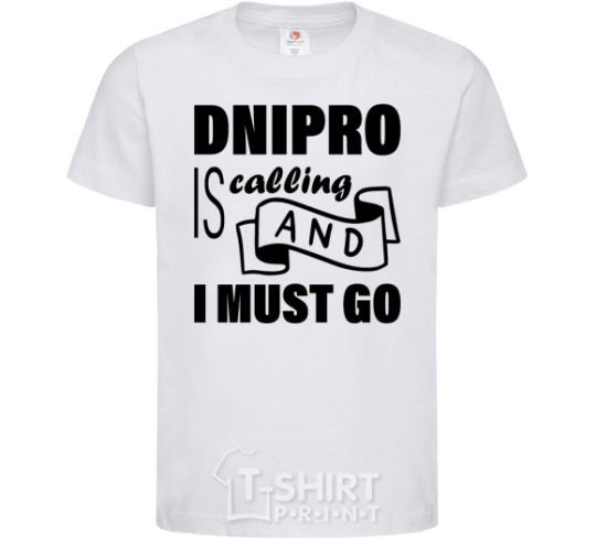Детская футболка Dnipro is calling and i must go Белый фото