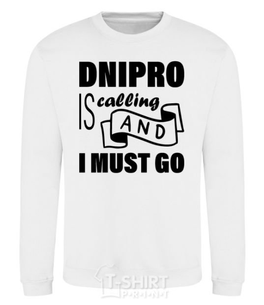 Sweatshirt Dnipro is calling and i must go White фото