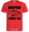 Men's T-Shirt Dnipro is calling and i must go red фото