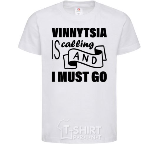 Детская футболка Vinnytsia is calling and i must go Белый фото