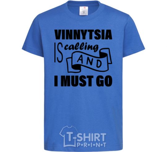 Kids T-shirt Vinnytsia is calling and i must go royal-blue фото