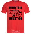 Мужская футболка Vinnytsia is calling and i must go Красный фото