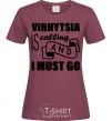 Women's T-shirt Vinnytsia is calling and i must go burgundy фото