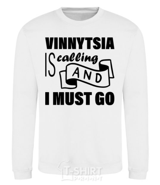 Sweatshirt Vinnytsia is calling and i must go White фото