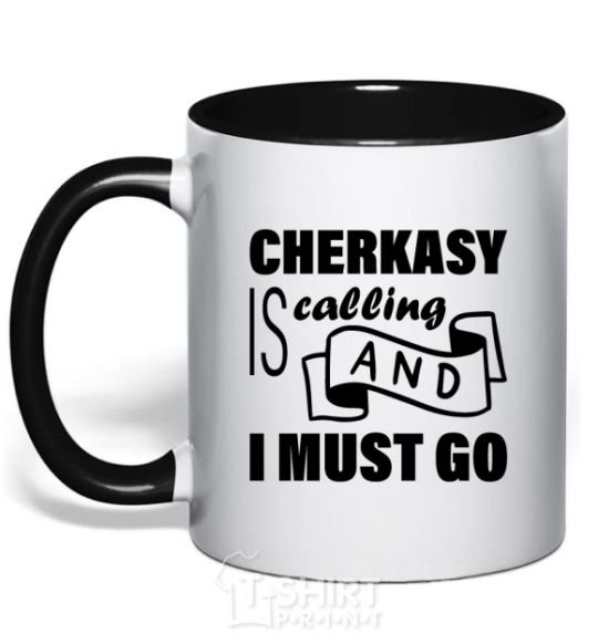 Mug with a colored handle Cherkasy is calling and i must go black фото