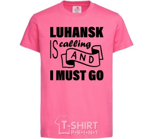 Детская футболка Luhansk is calling and i must go Ярко-розовый фото