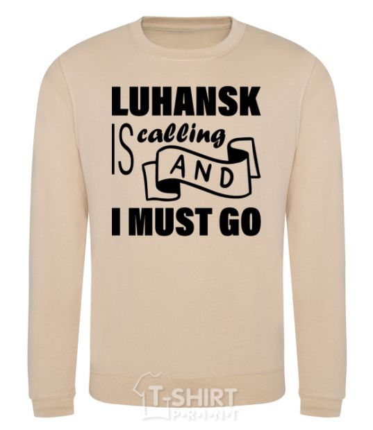 Sweatshirt Luhansk is calling and i must go sand фото