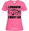 Женская футболка Luhansk is calling and i must go Ярко-розовый фото