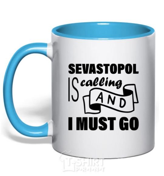 Mug with a colored handle Sevastopol is calling and i must go sky-blue фото