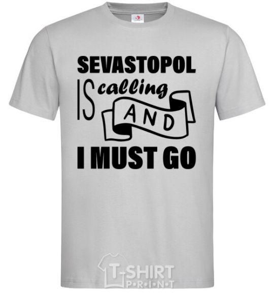 Мужская футболка Sevastopol is calling and i must go Серый фото