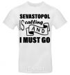 Мужская футболка Sevastopol is calling and i must go Белый фото