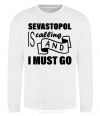 Sweatshirt Sevastopol is calling and i must go White фото